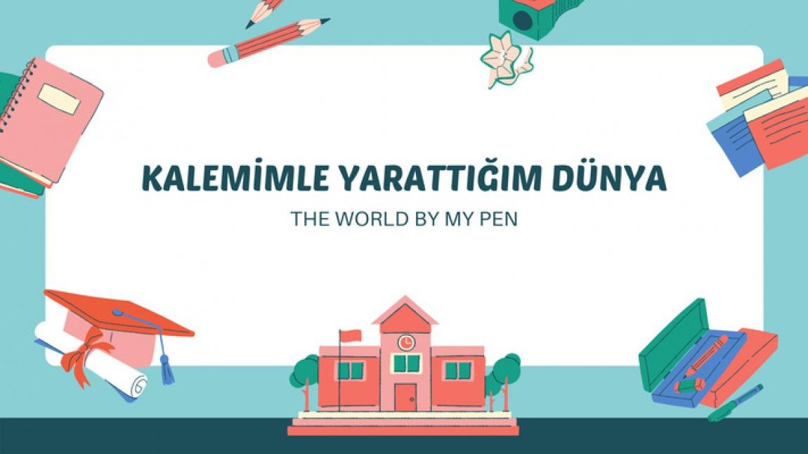  ''Kalemimle Yarattığım Dünya'' adlı eTwinning projesi
